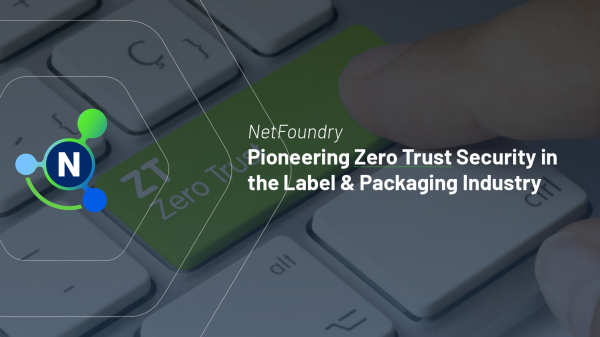 NetFoundry - zero trust security